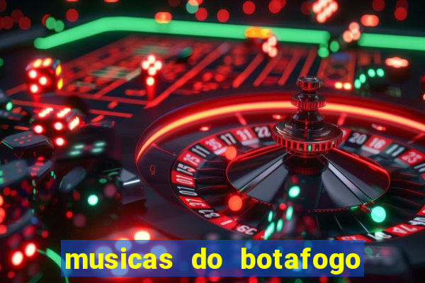 musicas do botafogo para baixar